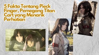 5 Fakta Pieck Finger, si Cart Titan yang Bikin Salah Fokus