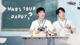 Who's Your Daddy? 2023 Episode 7 EngSub