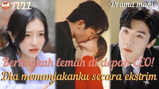 Bertingkah lemah di depan CEO! Dia memanjakanku secara ekstrim！#ceo #romance #mi