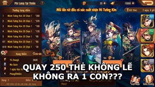 TN3Q : Quay hơn 250 thẻ thì chắc chắn phải ra 1 con chứ nhỉ? =)))