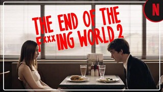 The END of The F***ING' World (S2 Episode 7)