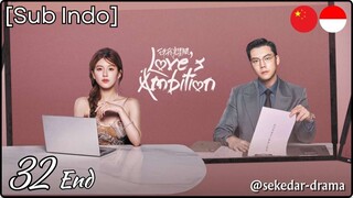 [Sub Indo] Love’s Ambition – Eps. 32 End (2025)