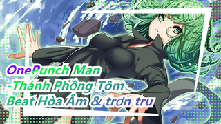 [OnePunch Man/Epic Mashup]Beat Hòa Âm trơn tru,siêu đã!Cốt truyện phức tạp! Xem đến cuối!