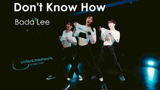 比男伴舞还攻怎么破？！长腿姐姐Bada Lee帅气卡点编舞Don't Know How