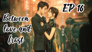 [ENG] EP 16 Between love and frost