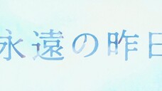 [Vietsub trailer 2] Mãi mãi ngày hôm qua l 永遠の昨日