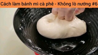 Cách làm bánh mì cà phê #6