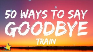 Train - 50 Ways To Say Goodbye (Lyrics) "Help me, help me I'm no good at goodbyes" [tiktok] | 3starz