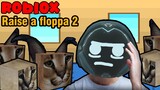 Roblox ฮาๆ:ประสบการณ์ เลี้ยงฟลอบป้า3:raise a floppa 2:Roblox สนุกๆ