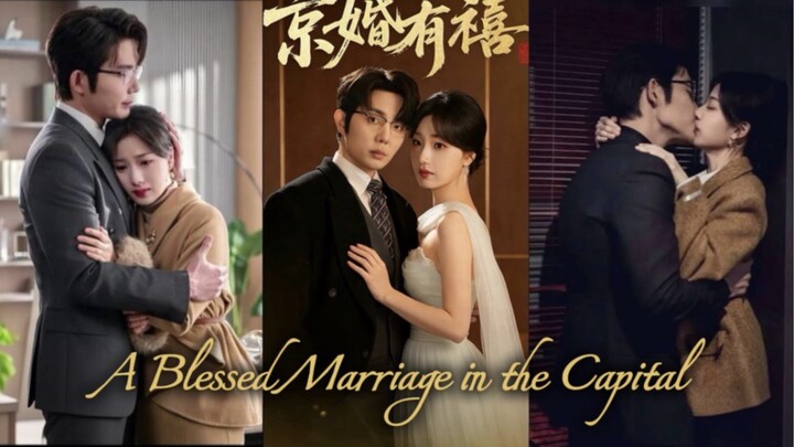 "A Blessed Marriage in the Capital" 🔥Eventually, there will be one person who understands your joys