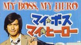 My Boss My Hero EP09 (2006) (Eng Sub)
