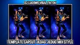 TEMPLATE CAPCUT JEDAG JEDUG MIX STYLE ( DJ LUGOWO )
