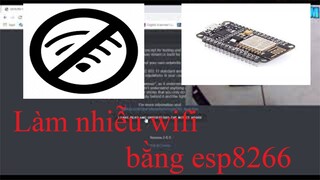 Làm nhiễu sóng wifi bằng esp8266 / wifi jammer nodemcu esp8266