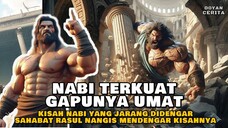 Nabi Terkuat Yg Tidak Memiliki Umat Sama Sekali | Kisah Nabi Syam’un (Samson) Yg Jarang Di Dengar