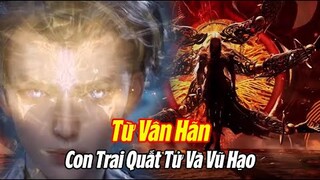 Con Của Vũ Hạo Và Quất Tử - Từ Vân Hãn | Đấu La Đại Lục 2 Tuyệt Thế Đường Môn