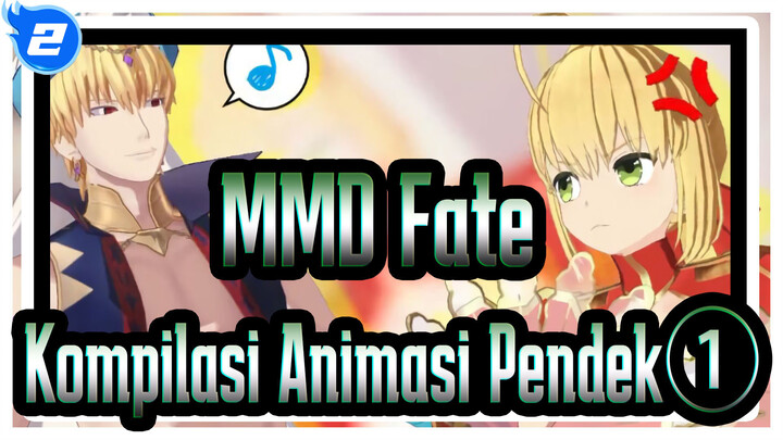 [Fate / MMD] Kompilasi Animasi Pendek①_2