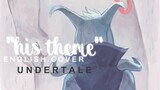 Undertale - His Theme (English Cover)【Meltberry】
