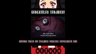 DEMI NEZUKO, BANGKITLAH TANJIROU!!