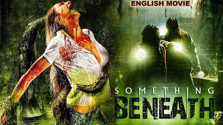 SOMETHING BENEATH - English Movie |Kevin Sorbo, Natalie Brown |Hollywood Action Horror_English Movie