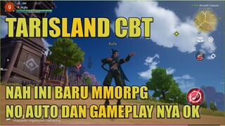 Tarisland CBT - Ini Baru MMORPG Yang Ku Cari , Gameplay dah OK,Cross platform,No Auto & bisa trade ?
