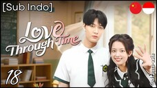 [Sub Indo] Love Through Time – Eps. 18 (2025)