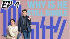 [ENG] EP 4 Why Is He Still Single