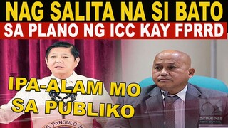 KAKAPASOK LANG Matalas na mensahe ni Bato kay PBBM sa planong pagpapakuIong ng ICC sa kanya at xPRRD