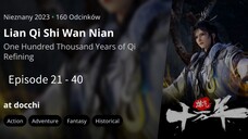 Lian Qi Shi Wan Nian Episode 21 - 40 Sub Indonesia