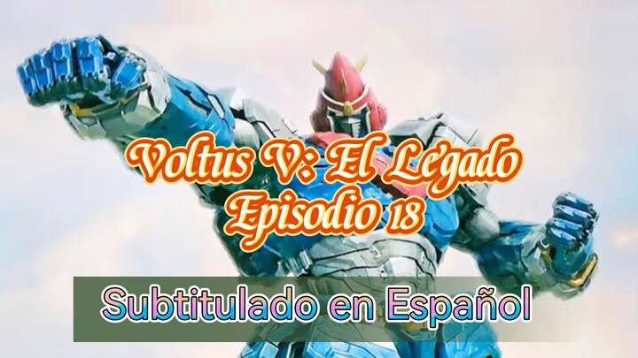 Voltus V: El Legado - Episodio 18 (Subtitulado