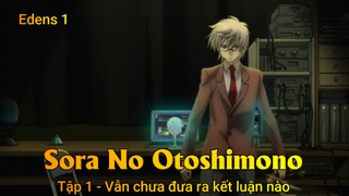 Sora No Otoshimono Tập 1 - Vẫn chưa đưa ra kết luận nào