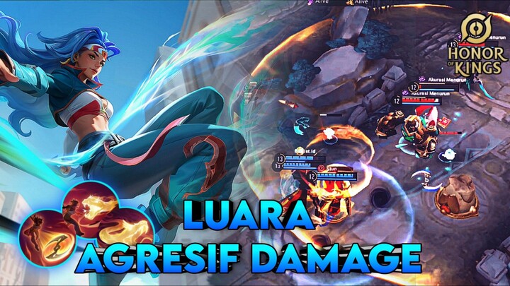 Luara | Luara Best Momen Gameplay, Agresif Damage?! - Honor Of Kings