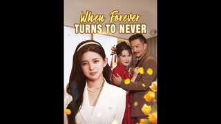 [EN DUB] When Forever Turns to Never EP.32  #SHORT DRAMA