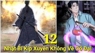 Tập 12: Nhặt Được Bí Kíp Xuyên Không Về Cổ Đại, Chém 1 Triệu Con Quái, Sức Mạnh Bí Ẩn Xuất Hiện