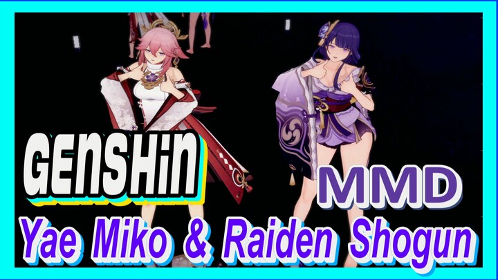 [Genshin, MMD] Yae Miko & Raiden Shogun, Niềm Vui Nhân Đôi!