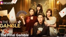 The Final Gamble