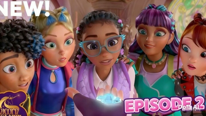 UNICORN ACADEMY: SECRETS REVEALED [SEASON 3] EPISODE 2