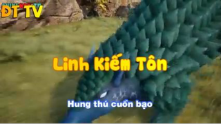 Linh Kiếm Tôn_Hung thú cuồng bạo