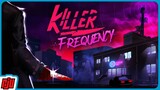 The Whistling Man | KILLER FREQUENCY Part 1 | Horror Game