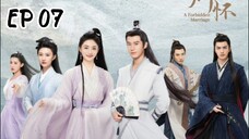 [ENG] EP 7 A FORBIDDEN MARRIAGE
