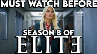 ELITE Season 1-7 Recap | Must Watch Before ELITE Season 8 | Netflix Series Explained