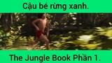 Cậu bé rừng xanh The Jungle Book Phần 1
