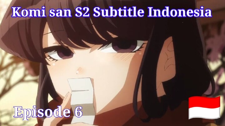 Komi san S2 Episode 6 Subtitle Indonesia