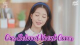 Our Beloved ( vocal cover) - IVE