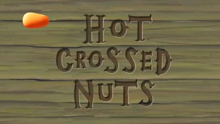 Spongebob Squarepants Terbaru Eps HOT CROSSED NUTS