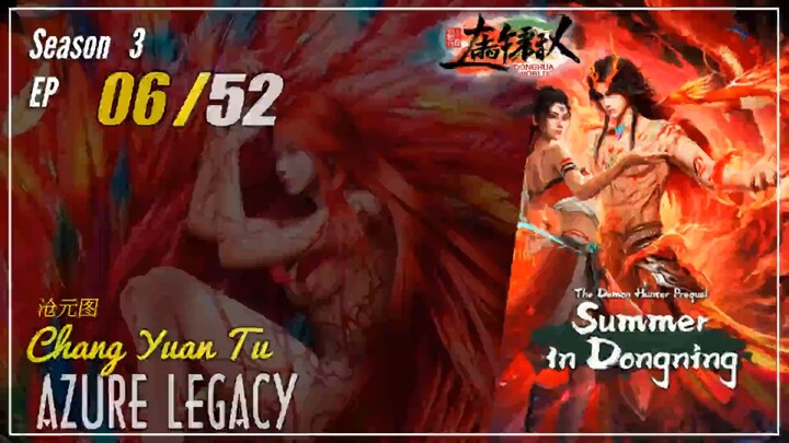 Azure Legacy  Season 3 EP 06 (72)  沧元图 Chang Yuan Tu | Donghua - 1080P - CC English