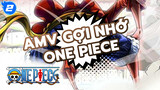 "Con đường trở thành vu"" | Kỷ niệm 20 năm One Piece / AMV_2