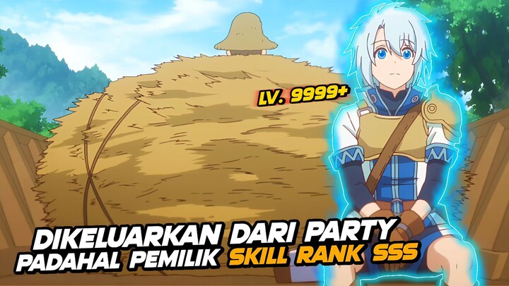 Dianggap Gak Berguna Padahal Pemilik Skill Rank SSS
