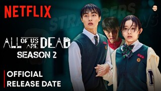 All Of Us Are Dead Season 2 Release Date | All Of Us Are Dead Season 2 Trailer | Netflix