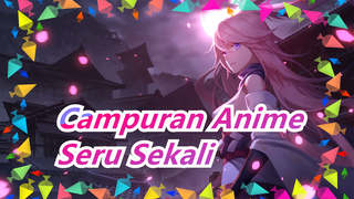 [Campuran Anime] Seru Sekali, Aku Tidak Bisa Berhenti Menggoyangkan Kaki