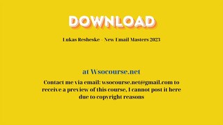 Lukas Resheske – New Email Masters 2023 – Free Download Courses